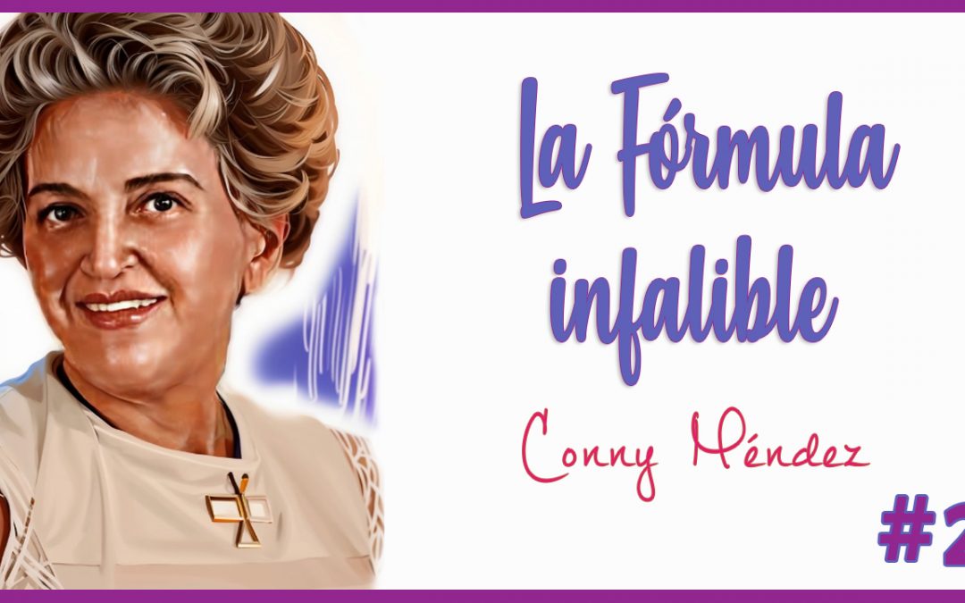 La fórmula infalible de Conny Méndez